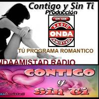 ONDAAMISTAD : 394- "CONTIGO Y SIN TI"-394 by ONDAAMISTAD