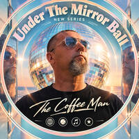 Under The Mirror Ball *Disco - Disco Funk* The Coffee Man 2026 by The Coffee Man