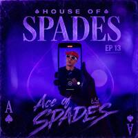 Ace of Spades - House of Spades EP 13 (Mid-Tempo Mix) by Ace of Spades