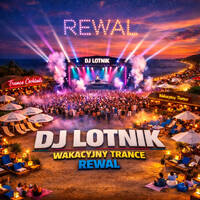 Dj Lotnik - Wakacyjny Trance - Rewal (HardBass and Trance Energy) by Dariusz Sebastian Lotnik