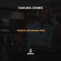 Takura Jones - Rebirth (Afrobeats Mix) by Takura Jones