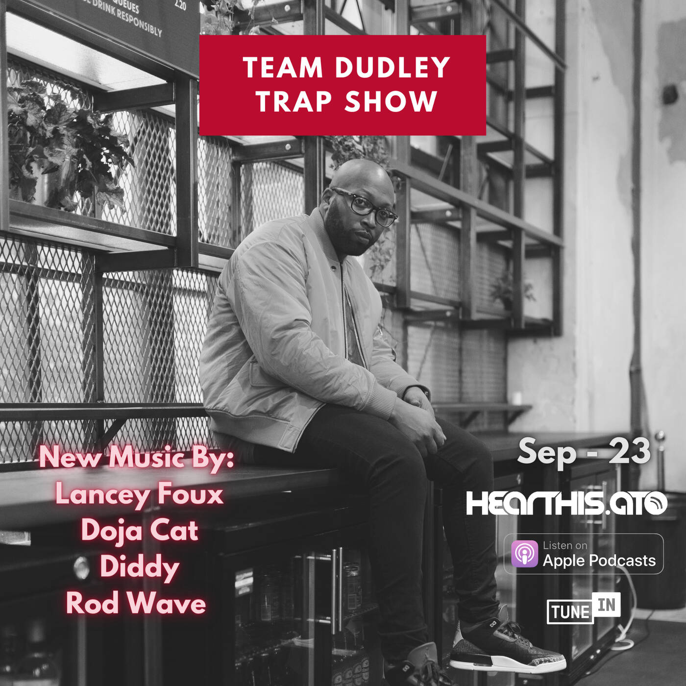 Team Dudley Trap Show - Sep 2023 - Lancey Foux, Doja Cat, Diddy, Rod Wave episode artwork