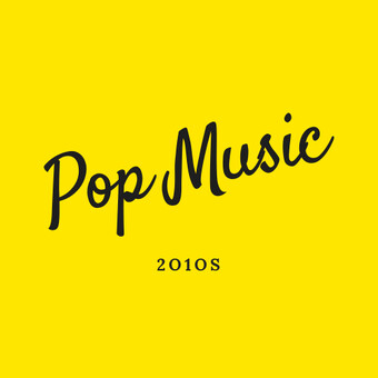 2010s Pop Music