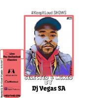 #KeepItLoud SHOW - #021 The Unlimited Classics by Dj Vegas SA