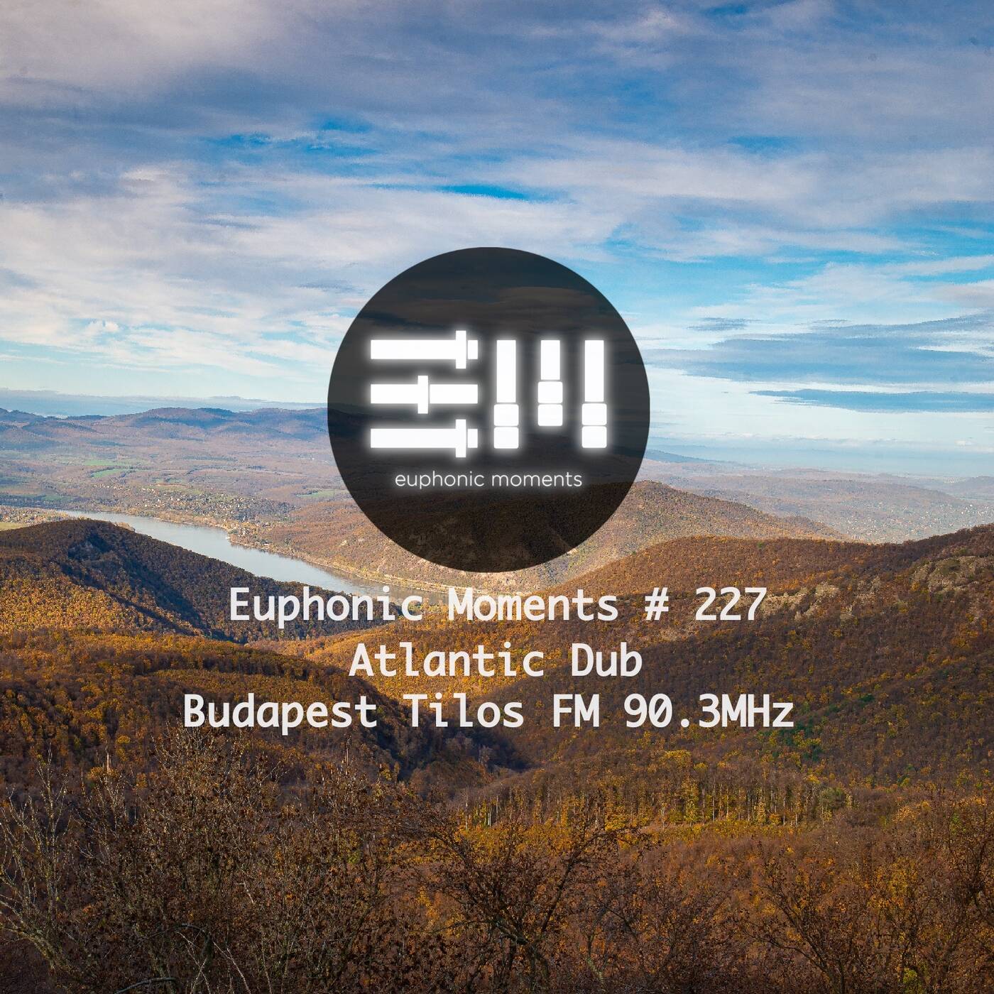 Euphonic Moments # 227 Atlantic Dub episode artwork