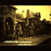 cyberland.radioshow.647.31.08.2024 by Cyberland.Radioshow