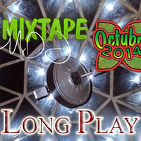 Long Play MIXTAPE Octubre 2014 By MrDJ by MrDJ