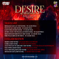 Nonstop - Desire My Dream Project 6 X Bollywood Deep House - JukeBox by DJ Akash Tejas