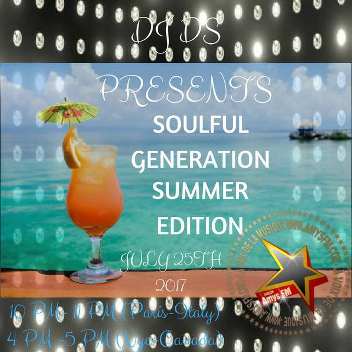 SOULFUL GENERATION LIVE SHOW SUMMER EDITION ON AMYS FM BY DJ DS(FRANCE) JULY 25th 2017 episode artwork