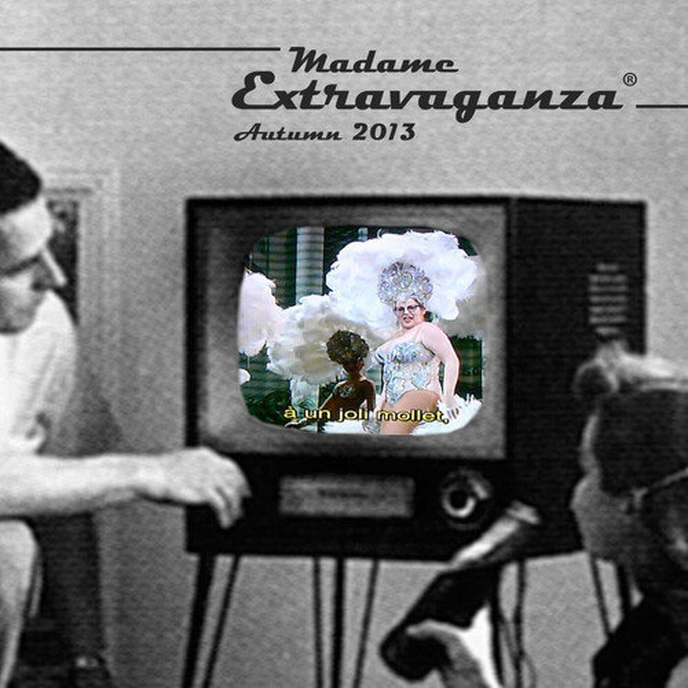 Madame Extravaganza Autumn 2013 episode artwork