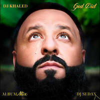 DJ Khaled - GOD DID (Album Mix by DJ Sedan) by DJ Sedan