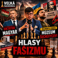 Podcast #5: Veľká Šachovnica- Hlasy fašizmu, Diktátor Magyar, Zelenskyj stavia múzeum Šuchevyčovi by Slovanské Noviny