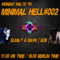 MINIMAL HELL#002@ELMA.T &amp; DAVK [ B2B ] 30.04 by DAY OF DARKNESS radio show