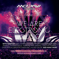 We Are Electronic Music 022 by ModaviOfficial