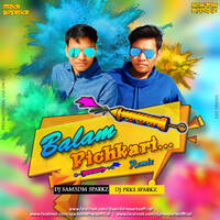 Balam Pichkari ( Remix ) - DJ Sam3dm SparkZ & DJ Prks SparkZ by DJ Sam3dm SparkZ