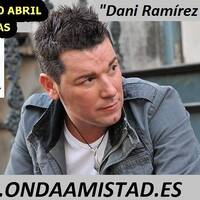 ONDAAMISTAD: ENTREVISTA A:" DANI RAMIREZ"(10 ABRIL 2026) by ONDAAMISTAD