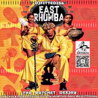 EAST RHUMBA by DjFitted254