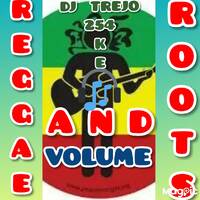 REGGAE ROOTS VOL 3 DJ TREJO 254 KE by Dj Trejo 254 KE