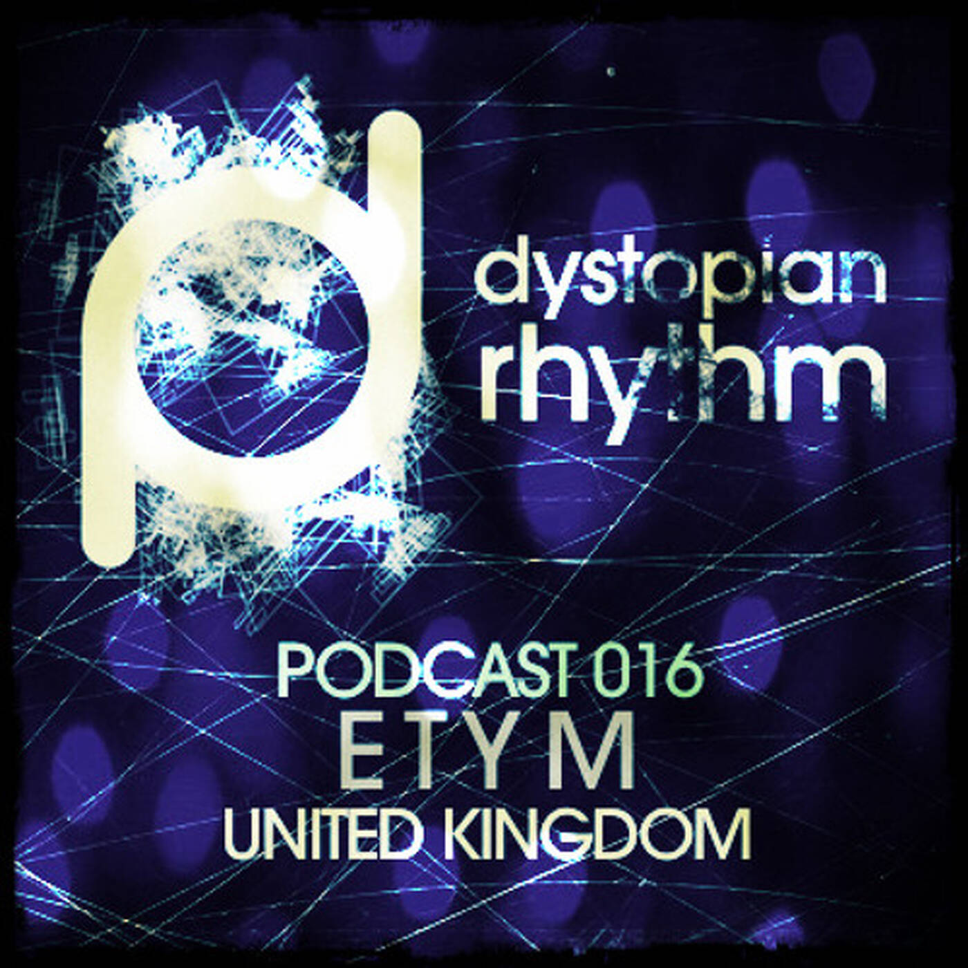 Dystopian Rhythm Podcast 016 – Etym episode artwork
