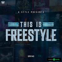 A-Style presents This Is Freestyle EP143 @ RHR.FM 02.10.19 by A-Style - Harder Styles DJ