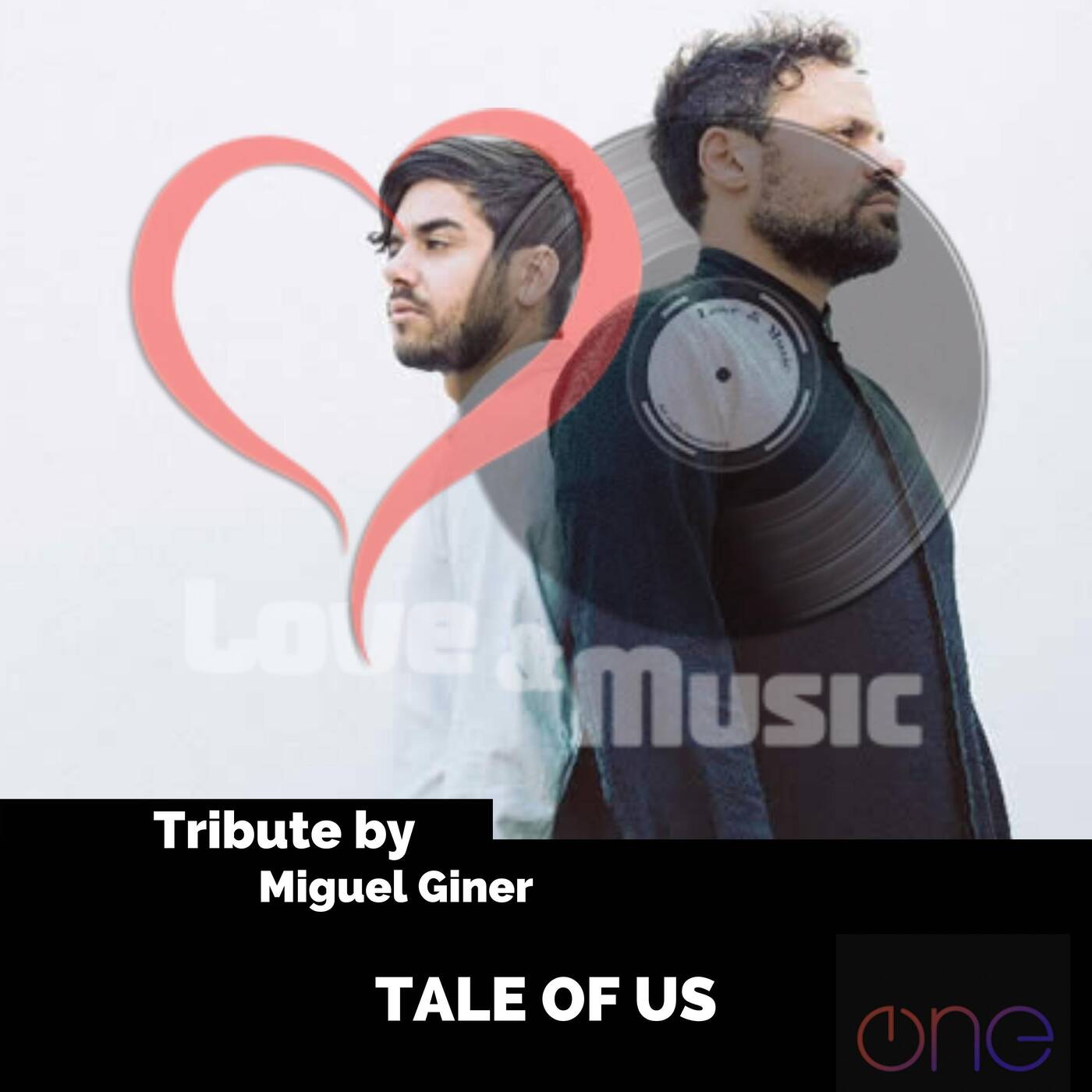 Love&MusicByMiguelGiner052_TaleOfUs_Tribute episode artwork