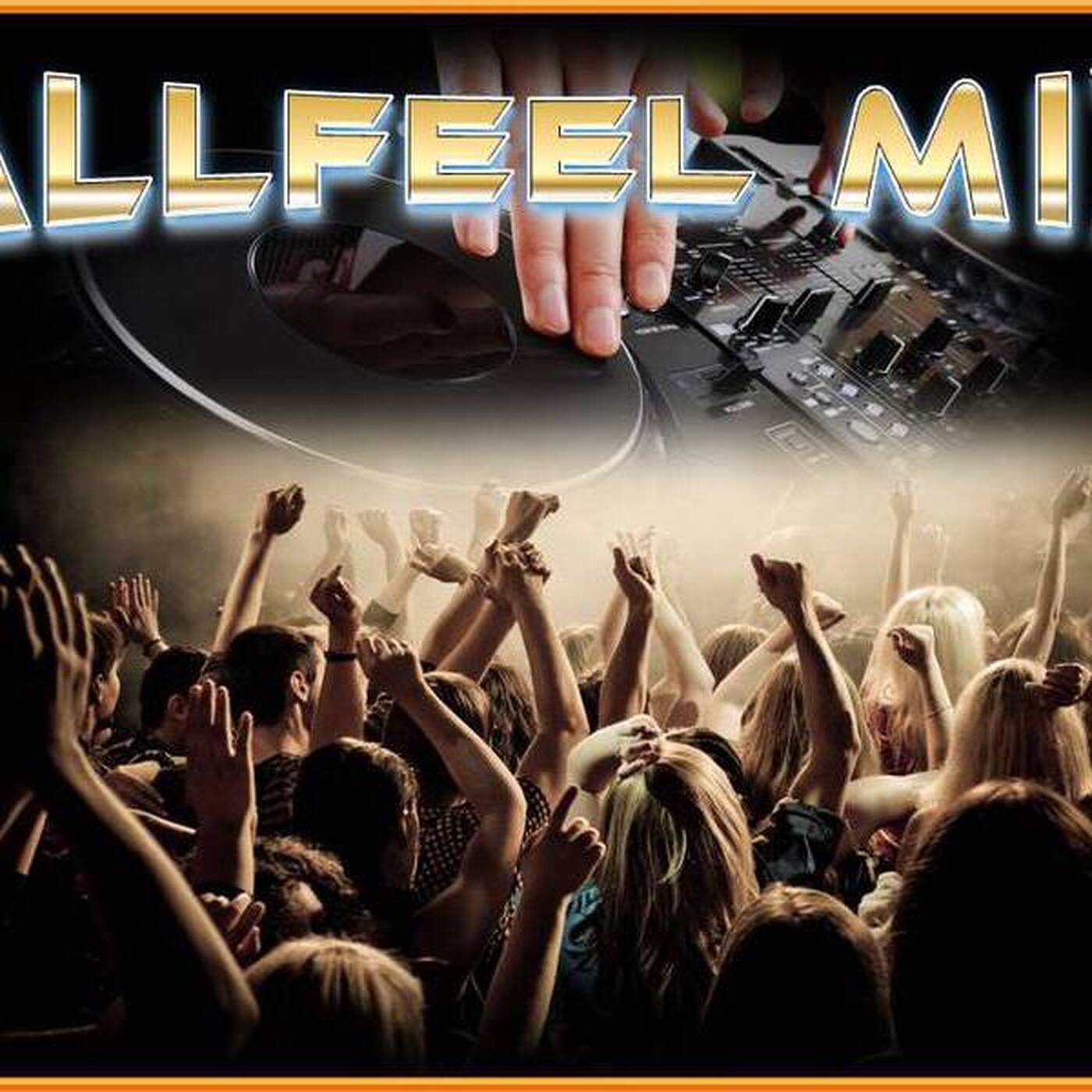 Replay AllFeeL Mix (Part2/2) du 21/06/2017 sur Radio Belfortaine #AllFeeLMix