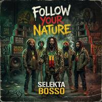pull up sound reggae mix _ Follow Your Nature by selekta bosso