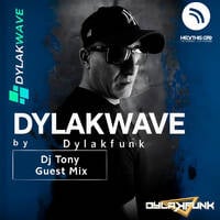 Dylakwave 49 - Hosted By Dylakfunk With Dj Tony by DYLAKFUNK