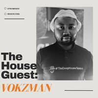 Deep House Mix | The House Guest : Vokzman S2 E05 by The House Crew Podcast