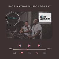 BASS NATION MUSIC PODCAST EPISODE 1- Mixed by [Bass Concert] by Bass Nation Music Podcast