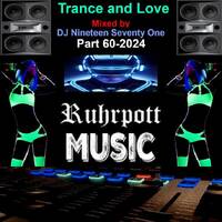 Trance and Love Mixed by DJ Nineteen Seventy One Part 60-2024 by DJ Nineteen Seventy One
