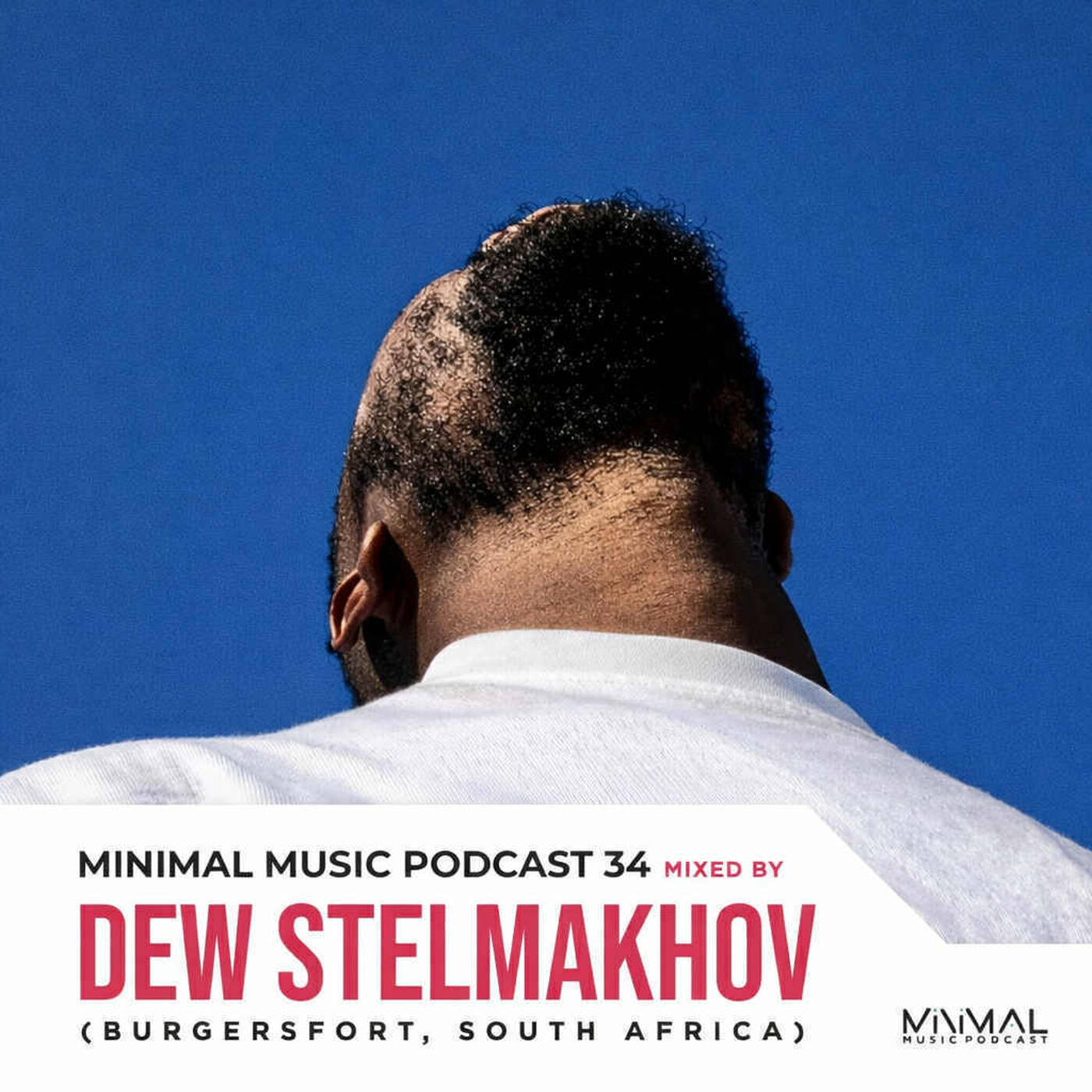 Minimal Music Podcast 34 Mixed By Dew Stelmakhov