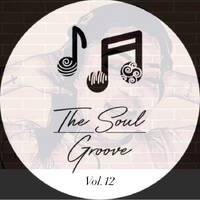 The Soul Groove Vol 12 - Mixed by Mootjies by Mootjies