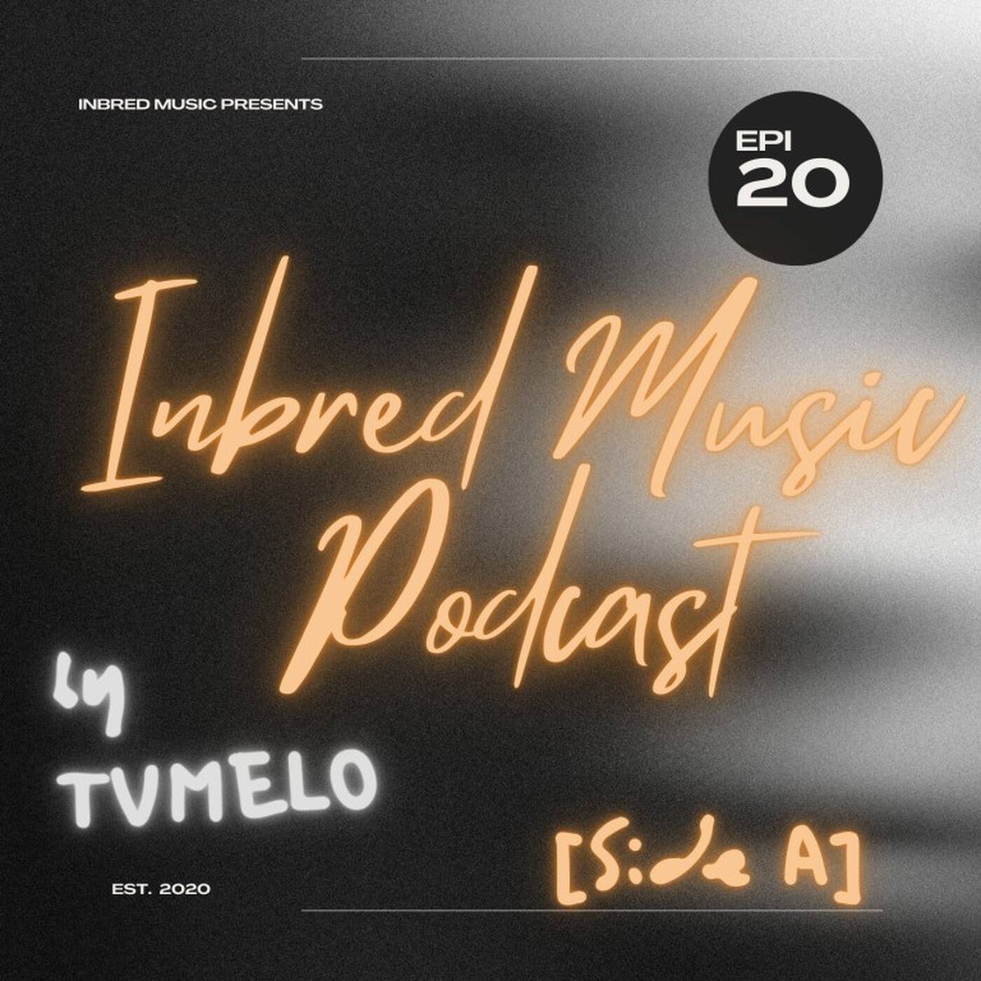 TVMELO - Inbred Music Podcast Epi 20 (side A) episode artwork
