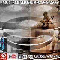 Multigenre Sounds Podcasts - Podcast 02 (Laura Veyker) by ORBITAL MUSIC RADIO (CRAZY FRIENDS TRACKS & SPECIAL PODCAST)