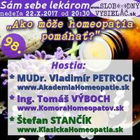 Sám sebe lekárom 98 - 2017-10-22 Ako môže homeopatia pomáhať? by Slobodný Vysielač
