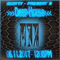 Deep-House - Mix - 06.11.2017 - 120BPM by Scotty