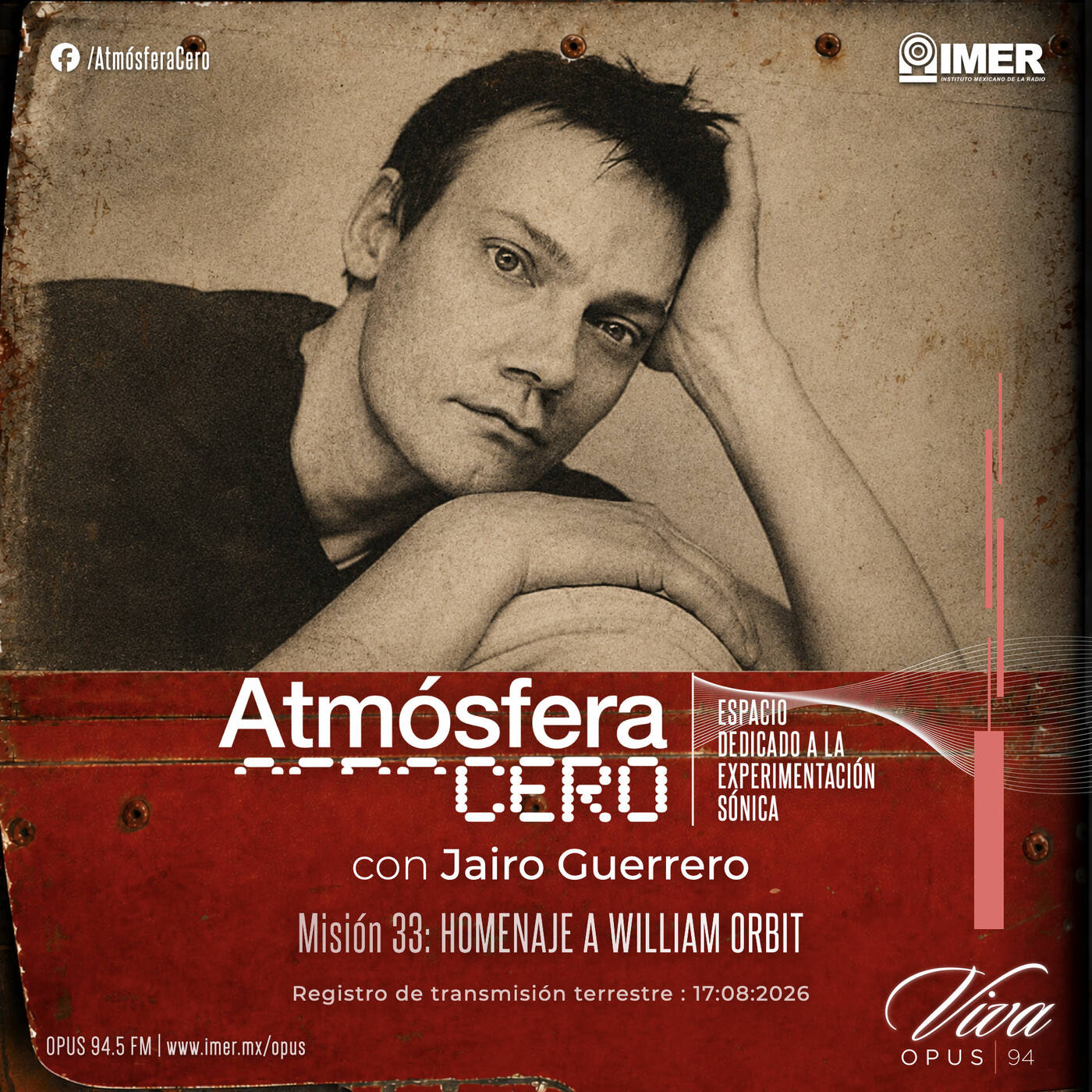 Atmósfera Cero — Edición 33 - William Orbit | Jairo Guerrero | Opus 94 (IMER) | Agosto 17-2026 episode artwork