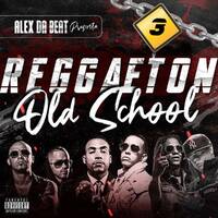 Alex Da Beat - Reggaeton Old School 3 | Clásicos del género by Alex Da Beat
