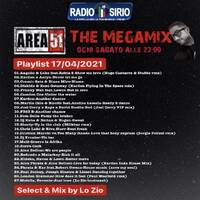 Area51 - The Megamix by Lo Zio - RADIOSHOW #019 - Radio Sirio - 17-04-2021 by Donato 'Lo Zio' Carlucci