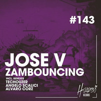 JOSE V - ZAMBOUNCING (ORIGINAL + REMIXES) / HUAMBO RECORDS / by Jose V