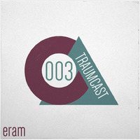 Eram @ Traumcast 003 by Eram