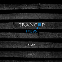 Tranced | Life 03 by Rishe
