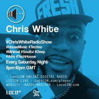Saturday Night Radio Show Live on Loco LDN 19121526 by DJ Chris White