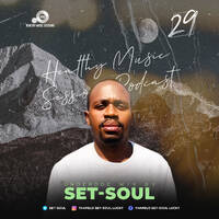 Healthy Music Sessions Podcast 029(Unerdog Mix)by Set-Soul by Healthy Music Sessions
