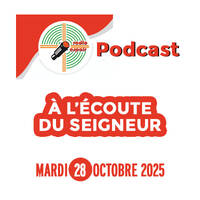 À L'ÉCOUTE DU SEIGNEUR (MARDI 28 OCTOBRE 2025) by Radio Espoir