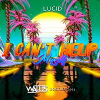 Lucid - I Can't help myself (WALUŚ Bootleg 2021) by DJ WALUŚ