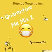 QUARANTINE ME MIX PRT 2. (FACEBOOK LIVE &amp; IG) by Romus Sounds Inc.
