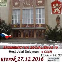Spomienky na Socializmus 10 - 2016-12-27 s Jalalom Sulejmanom o ČSSR keď sem prišiel študovať by Slobodný Vysielač