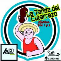 LA TANDA DEL CUTARRAZO MIXTAPE VOL 2- DJ CUERVO.mp3 by @theurbanflow507